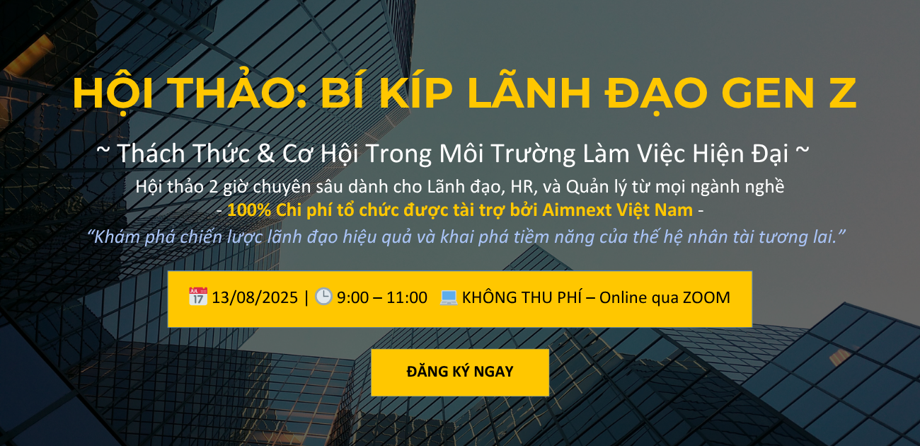 [GIỚI THIỆU HỘI THẢO TRỰC TUYẾN MIỄN PHÍ] LÃNH ĐẠO GENZ