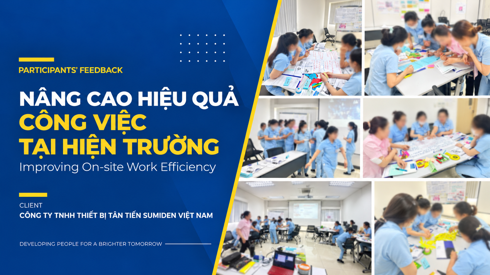 Khóa học NÂNG CAO HIỆU QUẢ CÔNG VIỆC TẠI HIỆN TRƯỜNG – Công ty TNHH THIẾT BỊ TÂN TIẾN SUMIDEN VIỆT NAM