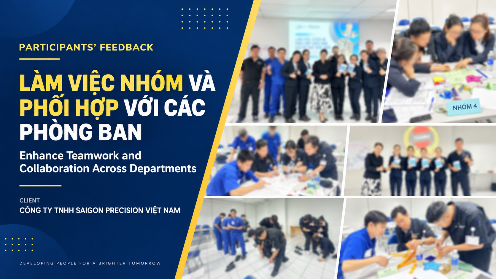 KHÓA HỌC KỸ NĂNG LÀM VIỆC NHÓM VÀ PHỐI HỢP GIỮA CÁC PHÒNG BAN - CÔNG TY TNHH SAIGON PRECISION VIỆT NAM